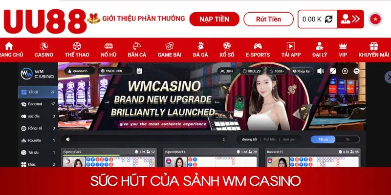 Sức hút của sảnh game xanh chín WM Casino