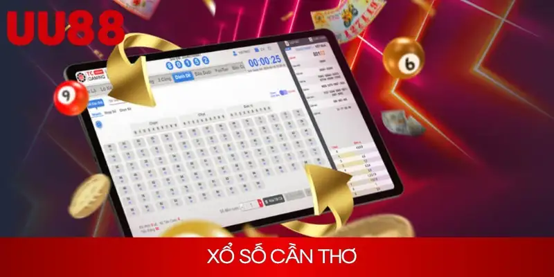 Xổ Số Cần Thơ - Cá Cược Hấp Dẫn, Nhận Thưởng Hậu Hĩnh